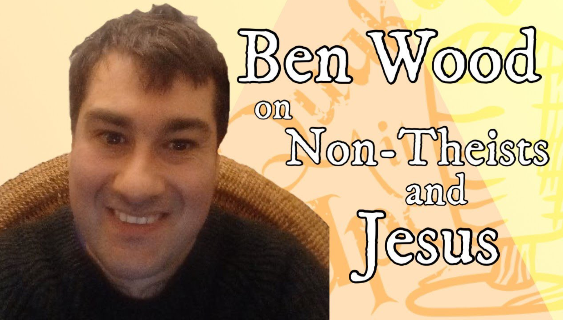 Still from a video interview captioned 'Ben Wood on Non-Theists and Jesus', from the Quake It Up YouTube channel